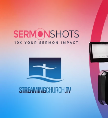 SermonShots and StreamingChurch.tv Are Integrated